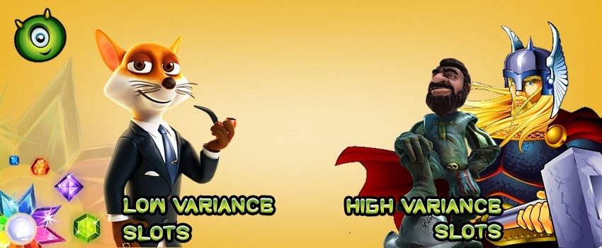High or Low Variance Slots